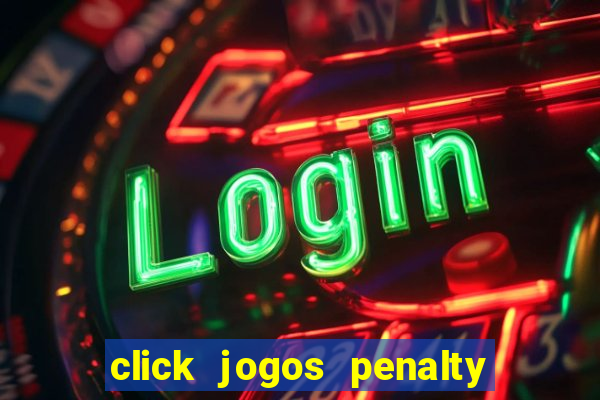 click jogos penalty fever brasil